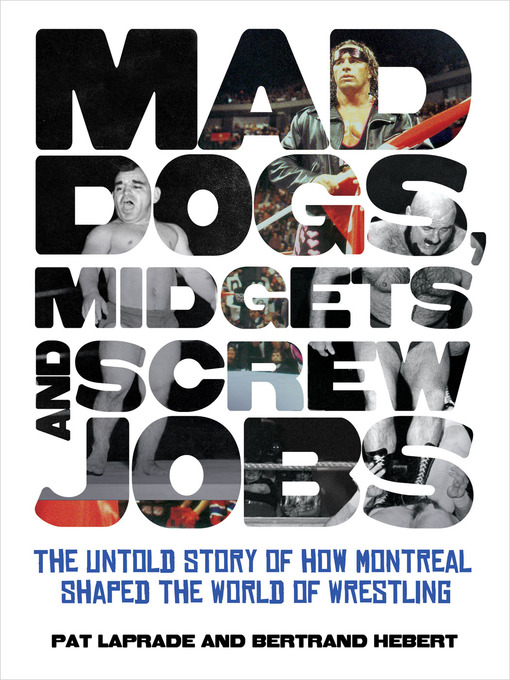 Title details for Mad Dogs, Midgets and Screw Jobs by Patric Laprade - Available